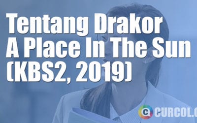 Tentang Drakor A Place In The Sun (KBS2, 2019) Tentang Drakor A Place In The Sun (KBS2, 2019)