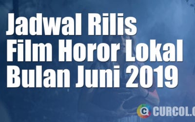 Jadwal Rilis Film Horor Lokal Di Bioskop Bulan Juni 2019 Jadwal Rilis Film Horor Lokal Di Bioskop Bulan Juni 2019