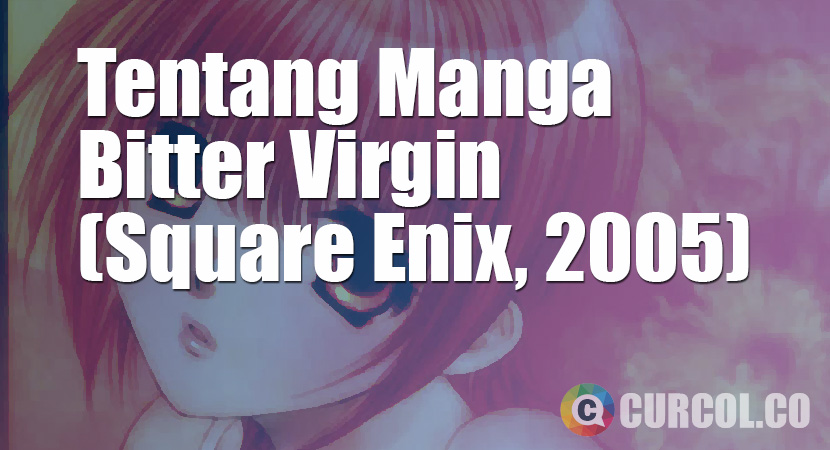 Review Manga Bitter Virgin (Square Enix, 2005)
