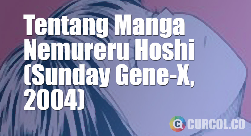 Review Manga Nemureru Hoshi (Sunday Gene-X, 2004)