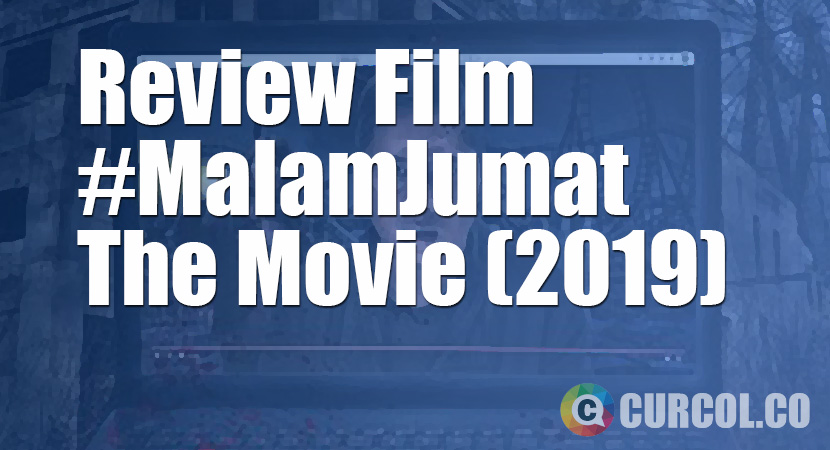 Review Film #MalamJumat The Movie (2019)