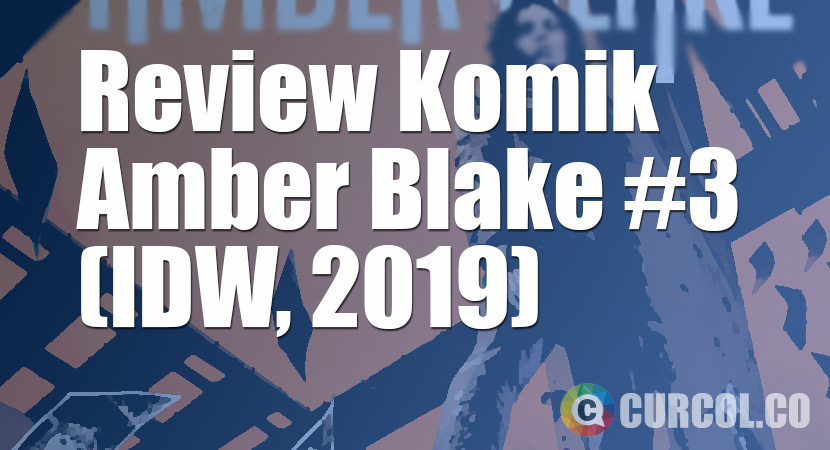 Review Komik Amber Blake #3 (IDW, 2019)