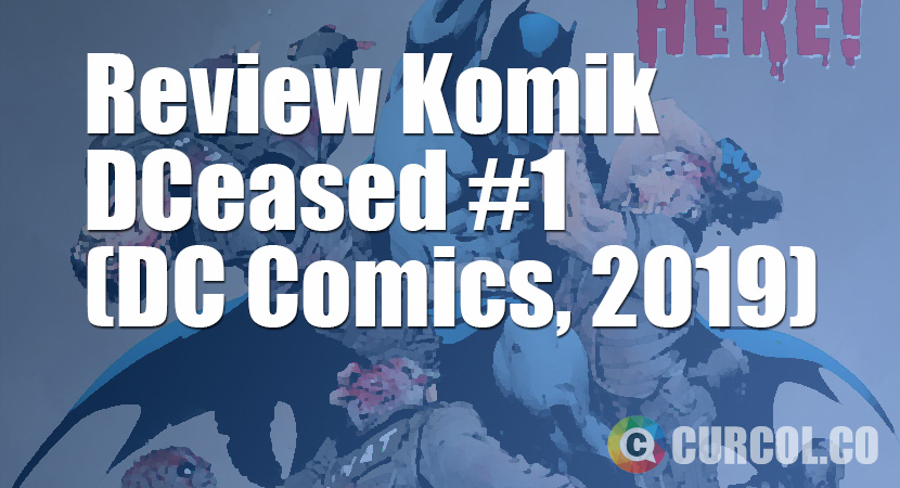 Review Komik DCeased #1 (DC Comics, 2019)
