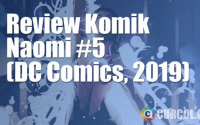 Review Komik Naomi #5 (DC Comics, 2019) Review Komik Naomi #5 (DC Comics, 2019)