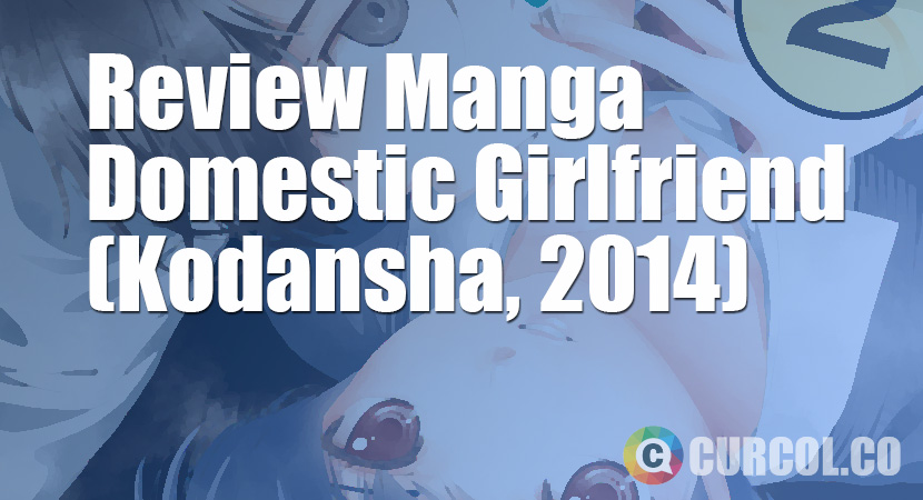 Review Manga Domestic Girlfriend (Kodansha, 2014)