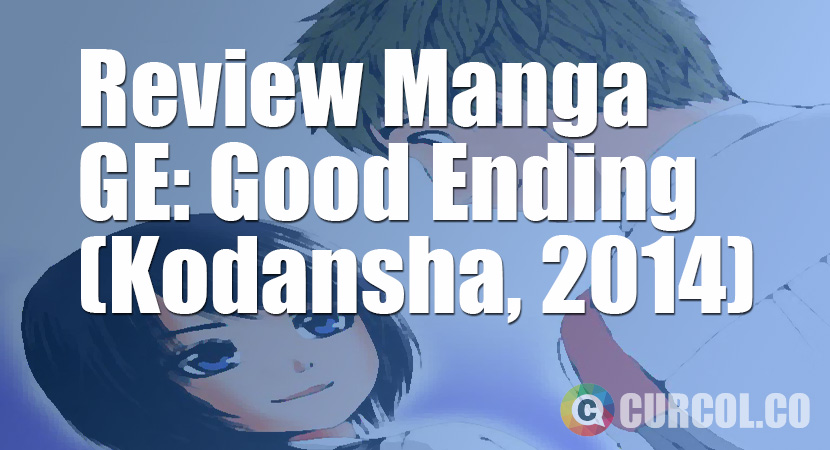 Review Manga GE: Good Ending (Kodansha, 2009)