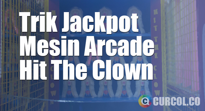 Cara Mendapatkan Jackpot di Mesin Hit The Clowns
