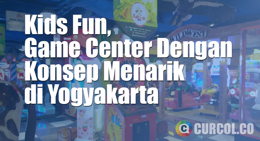 Kids Fun, Game Center Alternatif Dengan Konsep Menarik di Yogyakarta