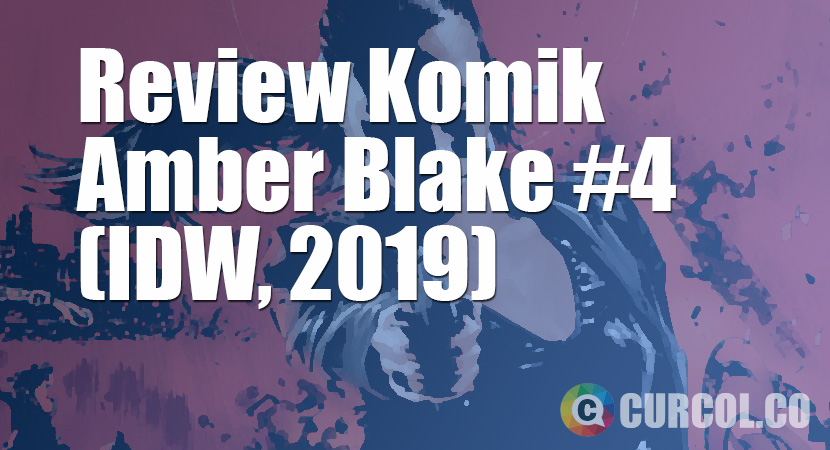Review Komik Amber Blake #4 (IDW, 2019)