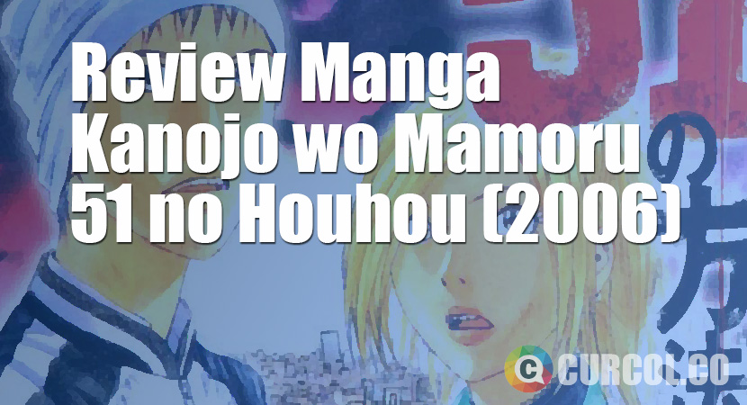 Review Manga Kanojo wo Mamoru 51 no Houhou (Comic Bunch, 2006)