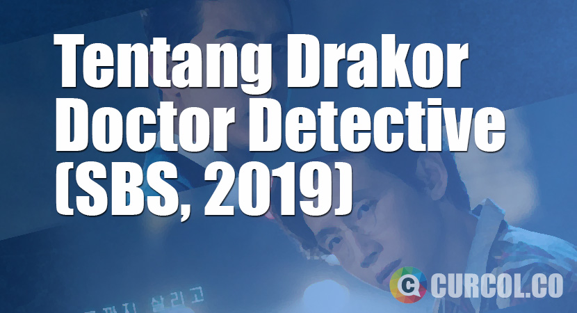 Tentang Drakor Doctor Detective (SBS, 2019)