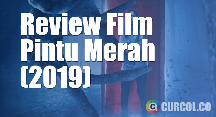 Review Film Pintu Merah (2019)