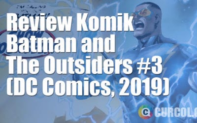 Review Komik Batman & The Outsiders #3 (DC Comics, 2019) Review Komik Batman & The Outsiders #3 (DC Comics, 2019)