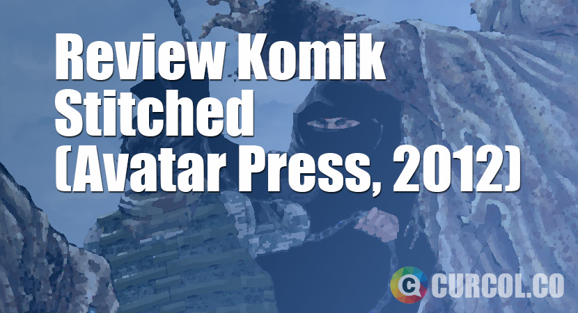 Review Komik Stitched (Avatar Press, 2012)