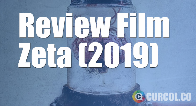 Review Film Zeta: When the Dead Awaken (2019)