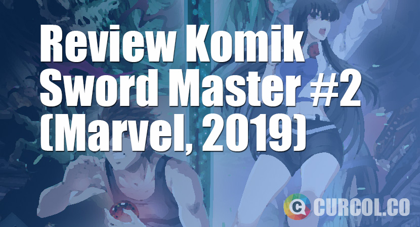Review Komik Sword Master #2 (Marvel, 2019)