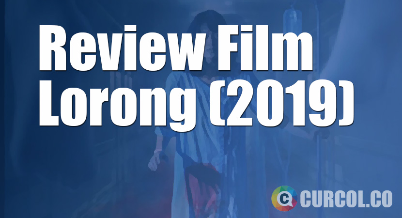 Review Film Lorong (2019)
