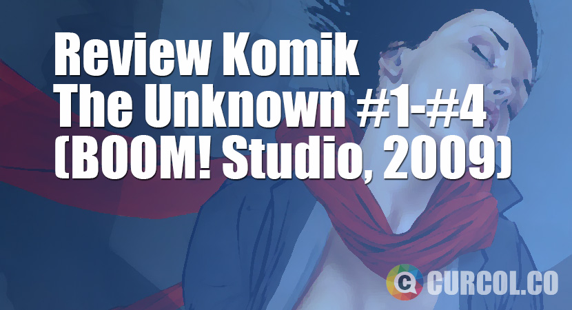 Review Komik The Unknown (BOOM! Studios, 2009)