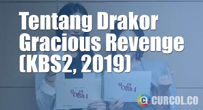 Tentang Drakor Gracious Revenge (KBS2, 2019)