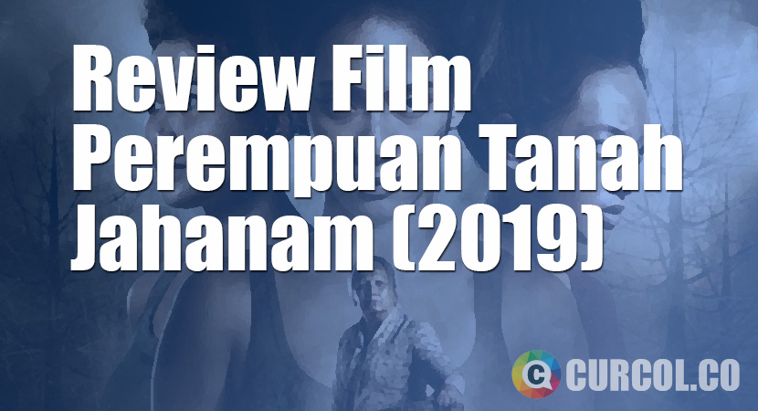 Review Film Perempuan Tanah Jahanam (2019)