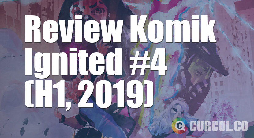 Review Komik Ignited #4 (H1, 2019)