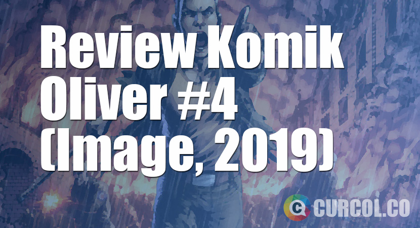 Review Komik Oliver #4 (Image, 2019)