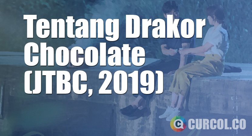 Tentang Drakor Chocolate (JTBC, 2019)