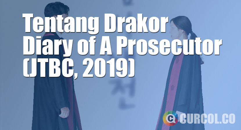 Tentang Drakor Diary of A Prosecutor (JTBC, 2019)