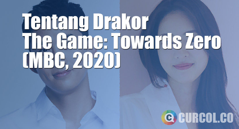 Tentang Drakor The Game: Towards Zero (MBC, 2020)