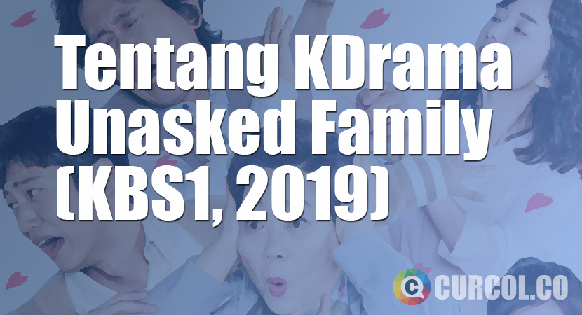 Tentang Drakor Unasked Family (KBS1, 2019)