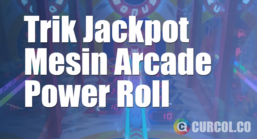 Cara Mendapatkan Jackpot di Mesin Power Roll