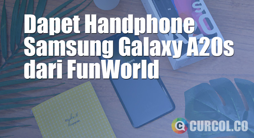 Dapet Handphone Samsung Galaxy A20s Dari FunWorld