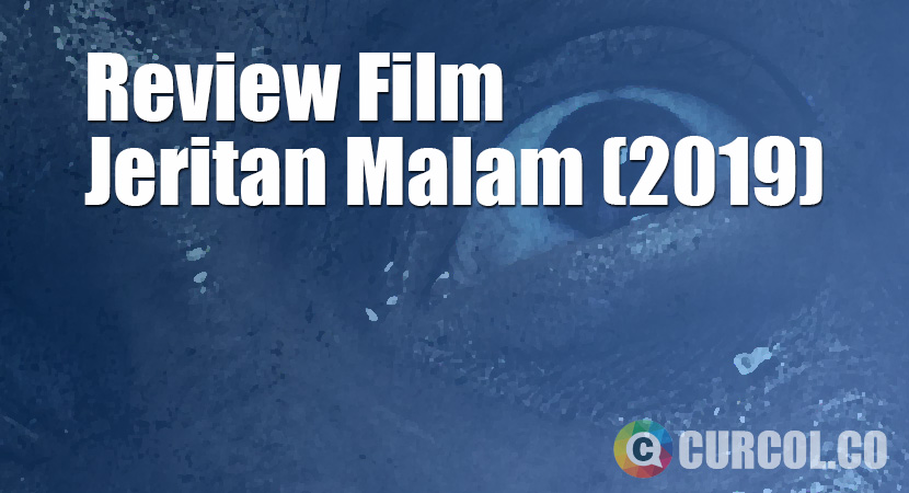 Review Film Jeritan Malam (2019)