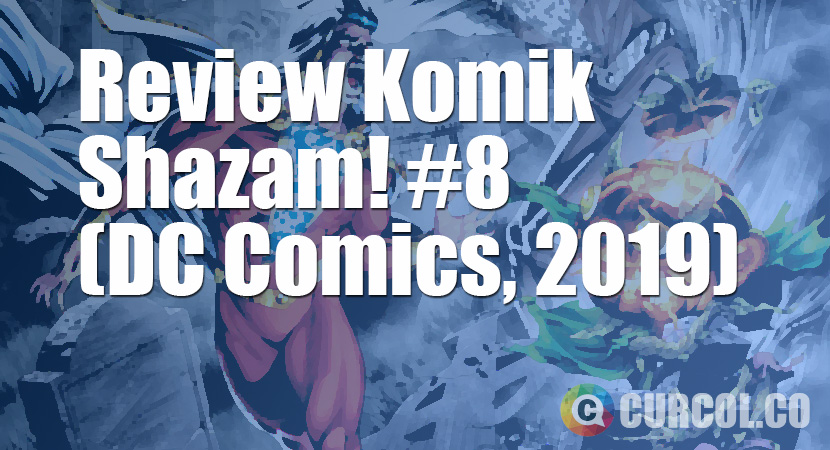 Review Komik Shazam! #8 (DC Comics, 2019)