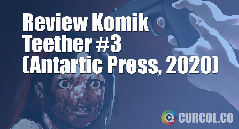 Review Komik Teether #3 (Antartic Press, 2020)
