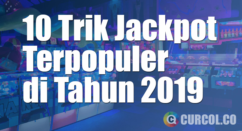 10 Trik Jackpot Permainan Arcade Yang Paling Banyak Dicari Di Tahun 2019