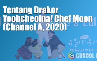 Tentang Drakor Yoobyeolna! Chef Moon (Channel A, 2020) Tentang Drakor Yoobyeolna! Chef Moon (Channel A, 2020)