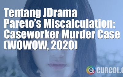 Tentang JDrama Pareto's Miscaculation: Caseworker Murder Case (WOWOW, 2020) Tentang JDrama Pareto's Miscaculation: Caseworker Murder Case (WOWOW, 2020)