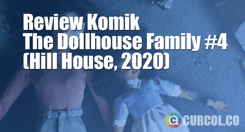 Review Komik The Dollhouse Family #4 (Hill House Comics, 2020)