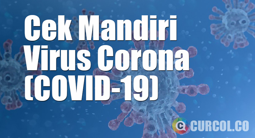 Cara Cek Mandiri Virus Corona / COVID-19