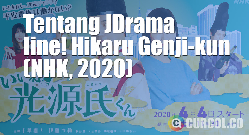 Tentang JDrama Iine! Hikaru Genji-kun (NHK, 2020)