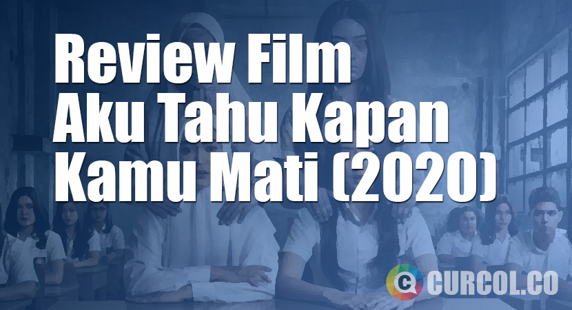 Review Film Aku Tahu Kapan Kamu Mati (2020)