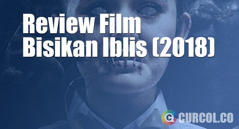 Review Film Bisikan Iblis (2018)