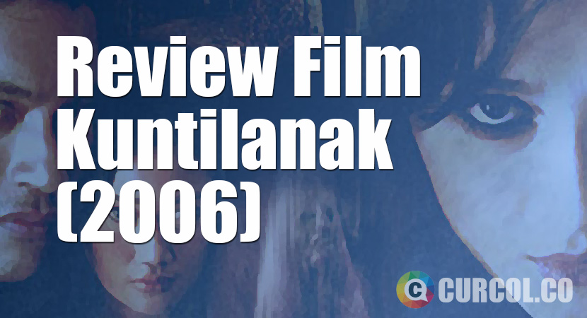 Review Film Kuntilanak (2006)