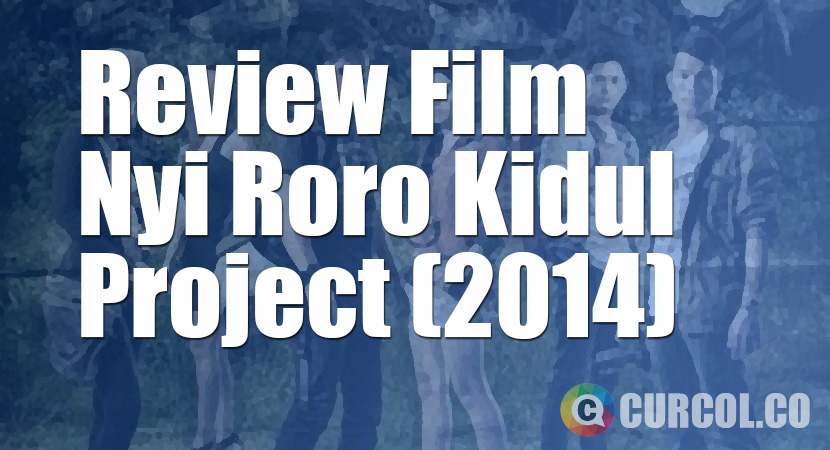 Review Film Nyi Roro Kidul Project (2014)