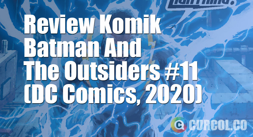 Review Komik Batman And The Outsiders #11 (DC Comics, 2020)