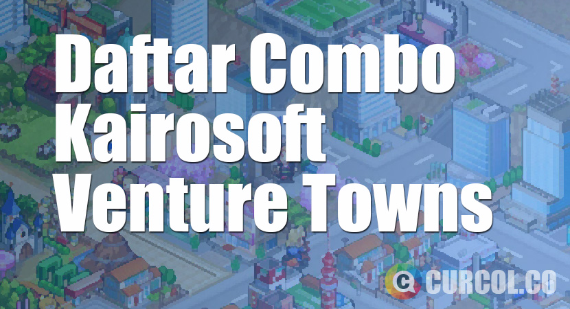 Daftar Combo Game Kairosoft Venture Towns