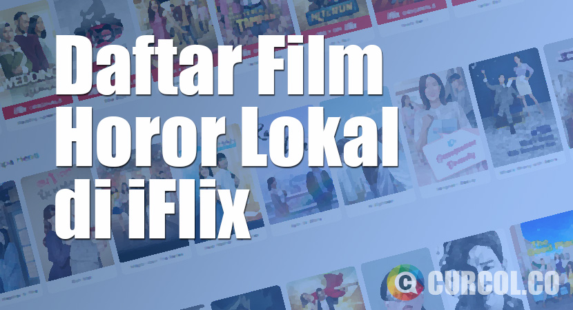 Daftar Film Horor Lokal di iFlix