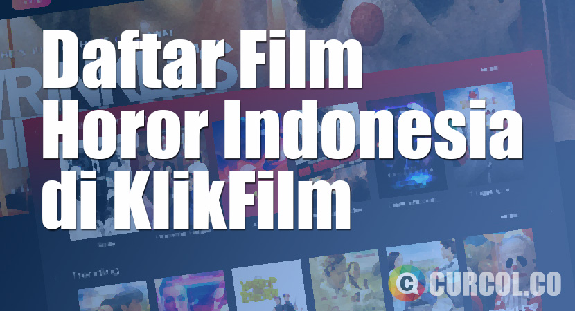 Daftar Film Horor Indonesia di KlikFilm