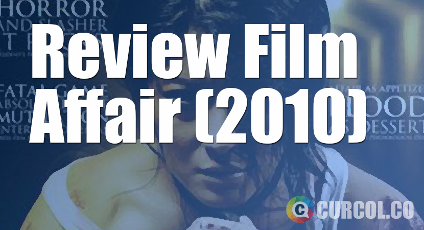 Review Film Affair (2010)